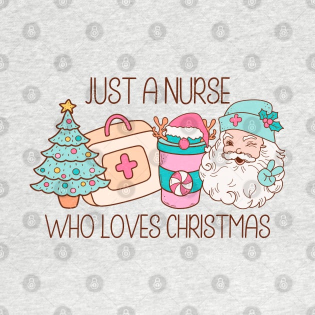 Just a nurse who loves christmas by MZeeDesigns